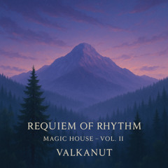 Requiem of Rhythym: Magic House Vol. II