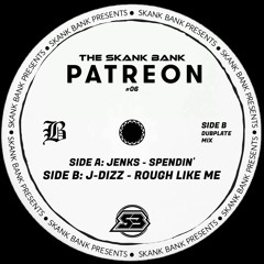 J-DIZZ - ROUGH LIKE ME [SKANKBANK PATREON]