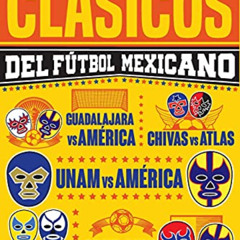 [READ] EBOOK 💑 Clásicos del Fútbol Mexicano (Spanish Edition) by  Luciano Campos Gar