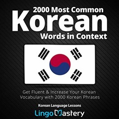 Get PDF 2000 Most Common Korean Words in Context: Get Fluent & Increase Your Korean Vocabulary with