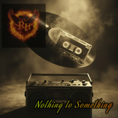 Nothing to Something