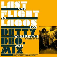 Last Flight To Lagos - Detty Dec 23 Mix