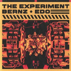 Bernz & Edo - The Experiment
