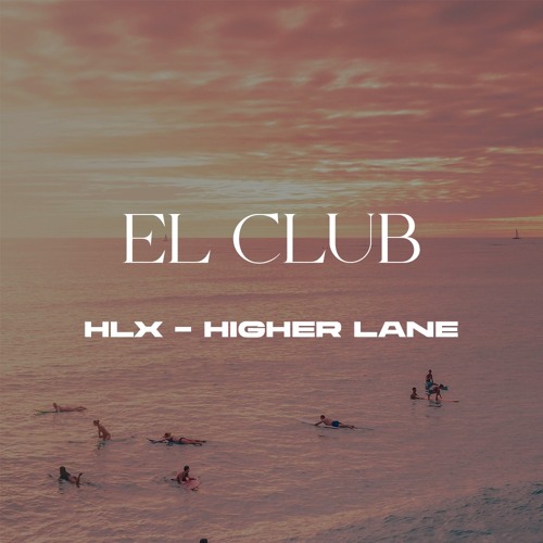 Bad Bunny - El Club (Higher Lane & HLX Remix) *FREE DOWNLOAD*