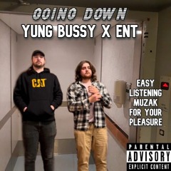 GOING DOWN feat. ENT (prod. yung bussy x ENT)