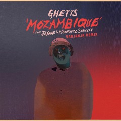 Ghetts - Mozambique (feat. Jaykae & Moonchild Sanelly)(Vanjanja Remix)