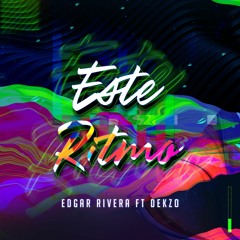 Este Ritmo (Edgar Rivera Ft Dekzo Remix)