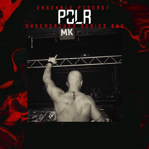 ENSEMBLE PODCAST - UNDERGROUND SERIES 085: PØLR