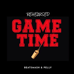 BEATSMASH & PELLY - Game Time (Rehearsed)