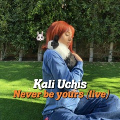 Kali Uchis Never Be Yours Live
