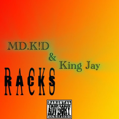 Racks- Jay wolf X MD.K!D