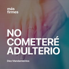 No Cometeré Adulterio
