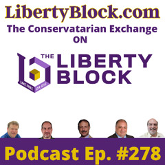 The Conservatarian Exchange on the Liberty Block Episode 278 October 22 2025