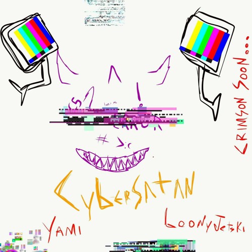 cybersatan w/ loonyjetski + prod. yami