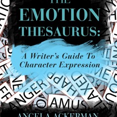 [PDF] The Emotion Thesaurus: A Writer's Guide to Character Expression