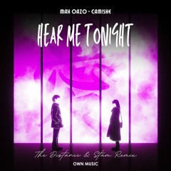 Max Oazo & Camishe - Hear Me Tonight (The Distance & Stam Remix)