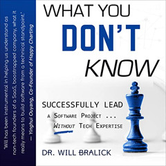 DOWNLOAD KINDLE 📬 What You Don't Know: Successfully Lead a Software Project...Withou