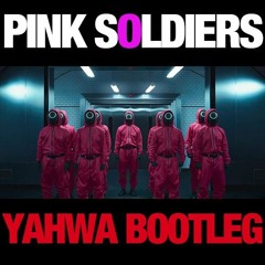 Squid Game - Pink Soldiers (YAHWA Bootleg) Click Buy -> Free Download