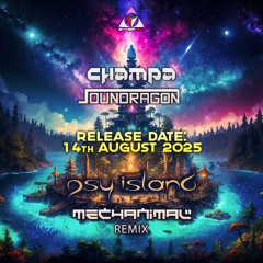 Champa & Soundragon - Psy Island (Mechanimal Remix)