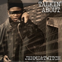 Jehmz & Twitch - Talkin' About [Free Download]