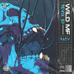 RAEV - Wild MF (Lvzvrus Remix) [HN Release]
