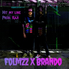 Hit My Line X Brando (Prod. Kaji)