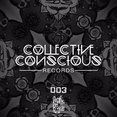 Mythic Rogue - Collective Conscious Mix 003