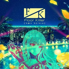 Floor Killer (r0y Remix)