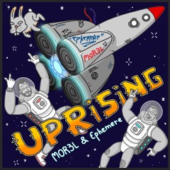 MOR3L X Ephemere - Uprising