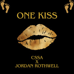 Cssa x Jordan Rothwell - One Kiss (Original Mix)