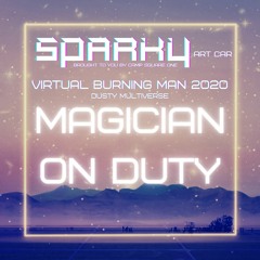 Magician On Duty - SPARKY - Virtual Burning Man 2020