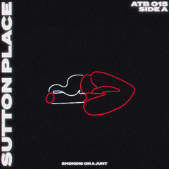 SMOKING ON A JUNT (SUTTON PLACE REMIX)