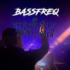 BASSFREQ Live @ Open Air meets Hardstyle in Grüfflingen