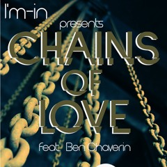 Chains Of Love - feat. Ben Chaverin