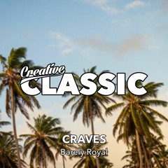 Barely Royal - Craves