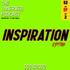 The InnerWeb Podcast: Inspiration Edition [S2/EP.2]