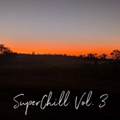SuperChill Vol. 3