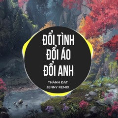 Đổi Tình Đổi Áo Đổi Anh (Orinn Remix) - Thành Đạt | Nhạc Trẻ EDM Tik Tok