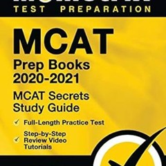 EBOOK MCAT Prep Books 2020-2021: MCAT Secrets Study Guide, Full-Length Practice Test, Step-by-S