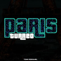 Paris (Turreo Edit) - Tomi Ezequiel