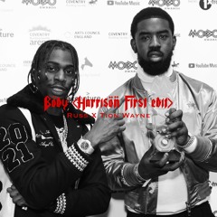 Russ X Tion Wayne - Body (Harrison First Edit)