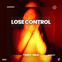 Tony Red - Lose Control