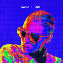 Sweat It Out