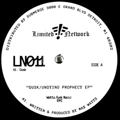 Max Watts & Keeno18 - Dusk / Undying Prophecy [LN011] 12”