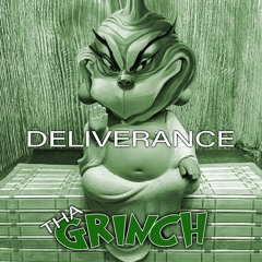 Deliverance - Tha Grinch