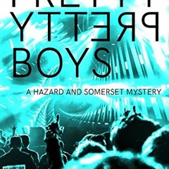 GET EBOOK EPUB KINDLE PDF Pretty Pretty Boys (Hazard and Somerset Book 1) by  Gregory