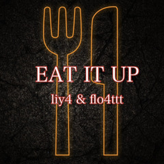 EAT IT UP feat. flo4ttt