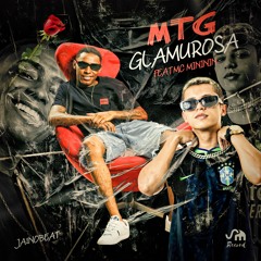 MTG - GLAMUROSA - FEAT MC MINININ - JA1NOBEAT