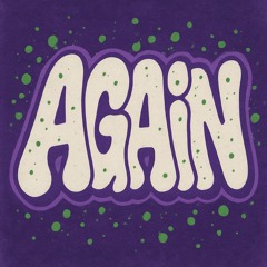 Again