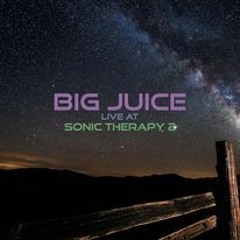 BIGjUIce Live at Sonic Therapy 2